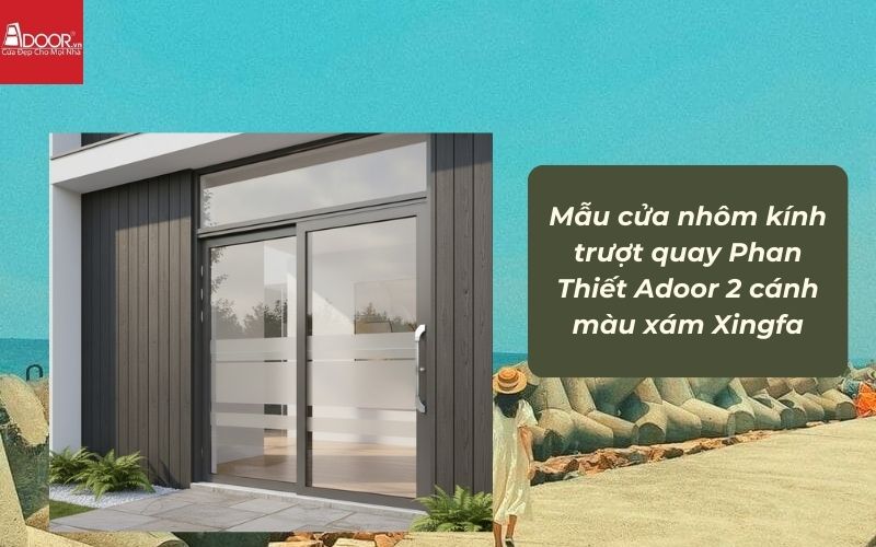 Mẫu cửa nhôm kính trượt quay Phan Thiết Adoor 2 cánh màu xám Xingfa 02