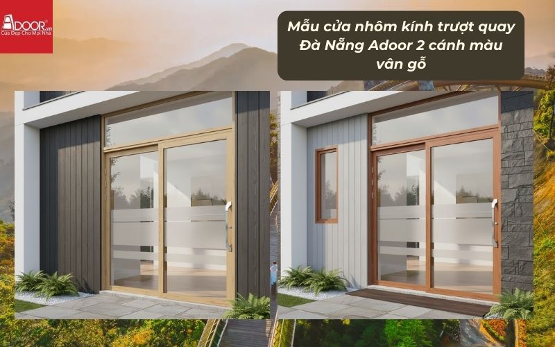 Mẫu cửa nhôm kính trượt quay Đà Nẵng Adoor 2 cánh màu vân gỗ