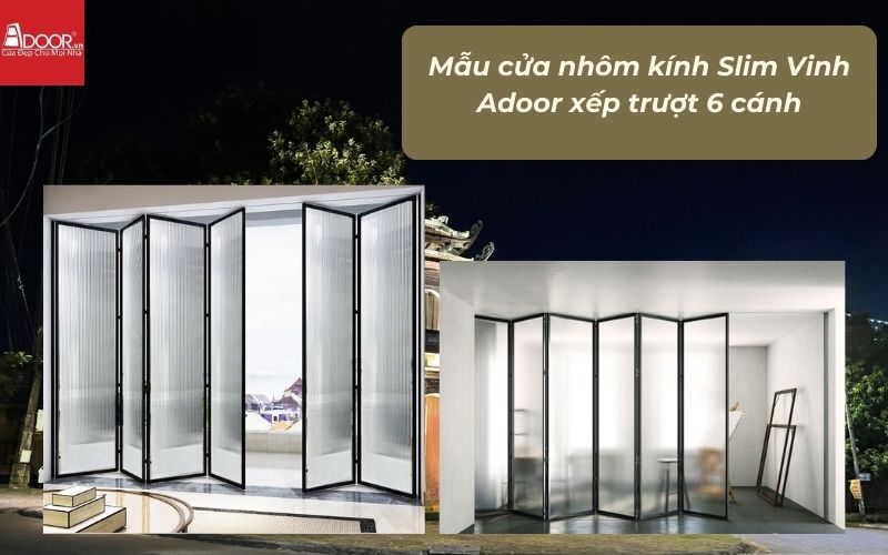 Mẫu cửa nhôm kính Slim Vinh Adoor xếp trượt 6 cánh Mẫu cửa nhôm kính Slim Vinh Adoor xếp trượt 6 cánh
