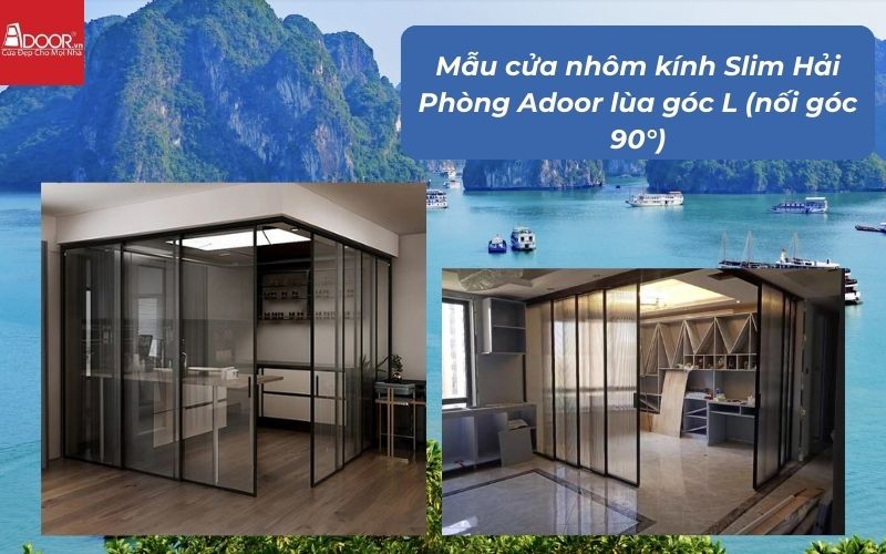 Mẫu cửa nhôm kính Slim Hải Phòng Adoor lùa góc L (nối góc 90°)