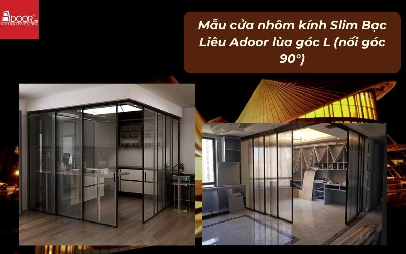 Mẫu cửa nhôm kính Slim Bạc Liêu Adoor lùa góc L (nối góc 90°)