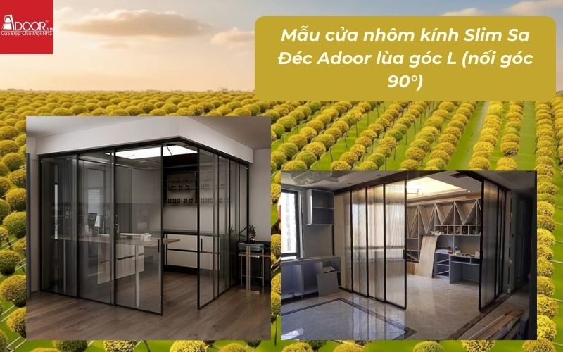 Mẫu cửa nhôm kính Slim Sa Đéc Adoor lùa góc L (nối góc 90°)