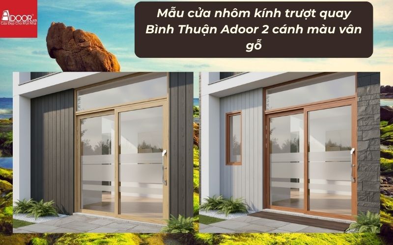 Mẫu cửa nhôm kính trượt quay Bình Thuận Adoor 2 cánh màu vân gỗ