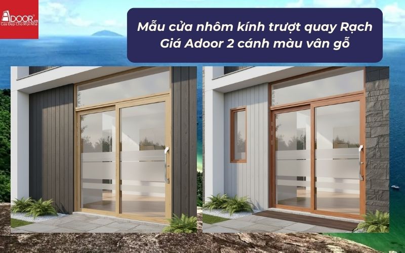 Mẫu cửa nhôm kính trượt quay Rạch Giá Adoor 2 cánh màu vân gỗ