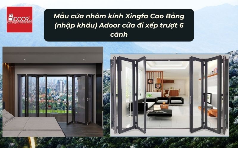 Mẫu cửa nhôm kính Xingfa Cao Bằng (nhập khẩu) Adoor cửa đi xếp trượt 6 cánh