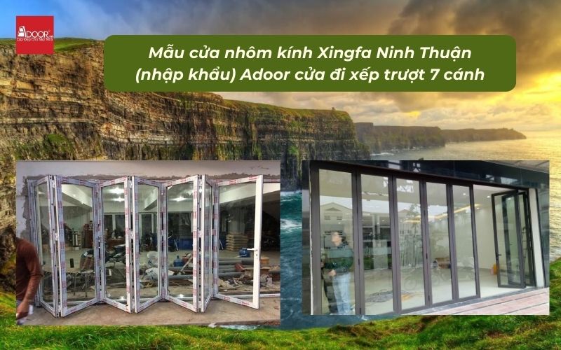 Mẫu cửa nhôm kính Xingfa Ninh Thuận (nhập khẩu) Adoor cửa đi xếp trượt 7 cánh