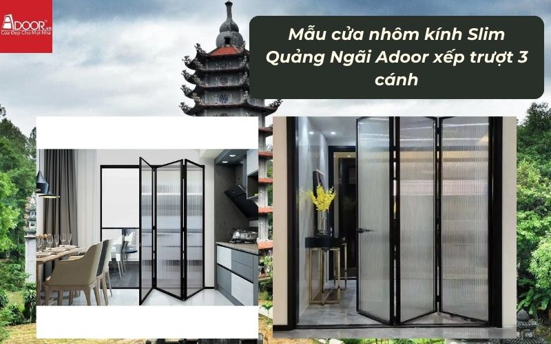 Mẫu cửa nhôm kính Slim Quảng Ngãi Adoor xếp trượt 3 cánh