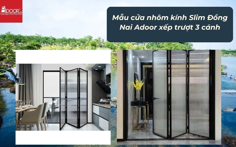 Mẫu cửa nhôm kính Slim Đồng Nai Adoor xếp trượt 3 cánh Mẫu cửa nhôm kính Slim Đồng Nai Adoor xếp trượt 3 cánh