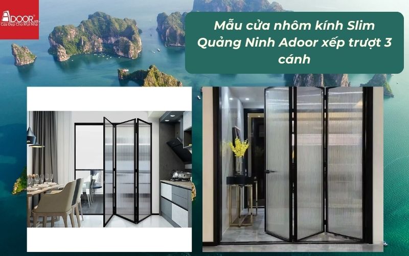 Mẫu cửa nhôm kính Slim Quảng Ninh Adoor xếp trượt 3 cánh