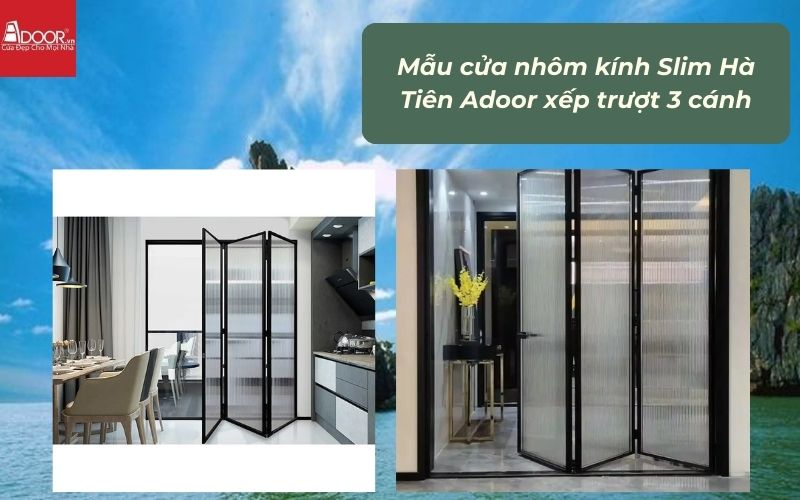 Mẫu cửa nhôm kính Slim Hà Tiên Adoor xếp trượt 3 cánh