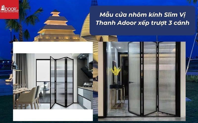 Mẫu cửa nhôm kính Slim Vị Thanh Adoor xếp trượt 3 cánh
