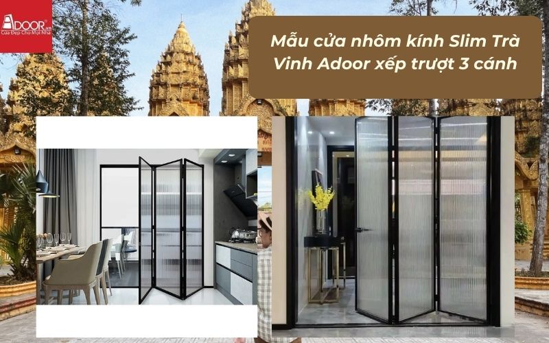 Mẫu cửa nhôm kính Slim Trà Vinh Adoor xếp trượt 3 cánh