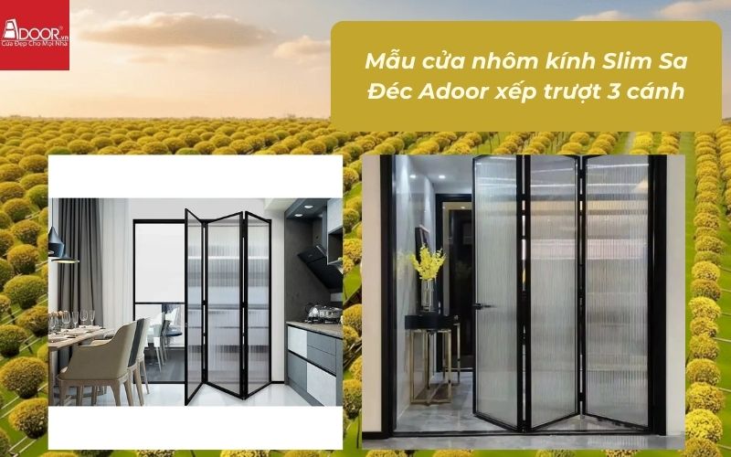 Mẫu cửa nhôm kính Slim Sa Đéc Adoor xếp trượt 3 cánh