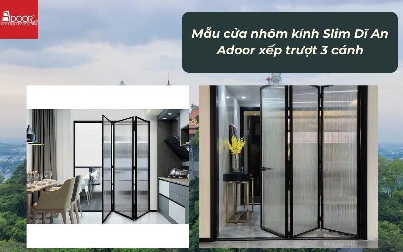 Mẫu cửa nhôm kính Slim Dĩ An Adoor xếp trượt 3 cánh