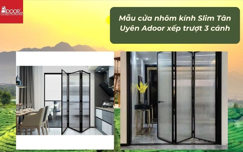 Mẫu cửa nhôm kính Slim Tân Uyên Adoor xếp trượt 3 cánh