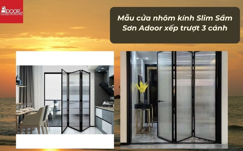 Mẫu cửa nhôm kính Slim Sầm Sơn Adoor xếp trượt 3 cánh