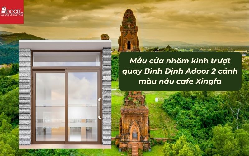 Mẫu cửa nhôm kính trượt quay Bình Định Adoor 2 cánh màu nâu cafe Xingfa 01