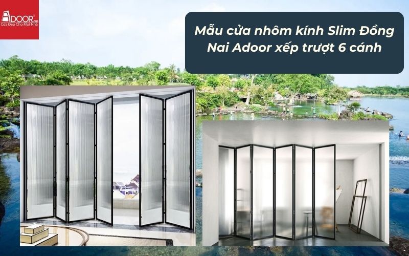 Mẫu cửa nhôm kính Slim Đồng Nai Adoor xếp trượt 6 cánh Mẫu cửa nhôm kính Slim Đồng Nai Adoor xếp trượt 6 cánh