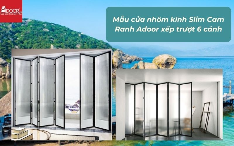 Mẫu cửa nhôm kính Slim Cam Ranh Adoor xếp trượt 6 cánh