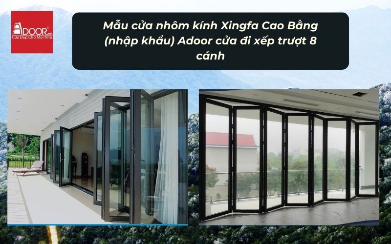 Mẫu cửa nhôm kính Xingfa Cao Bằng (nhập khẩu) Adoor cửa đi xếp trượt 8 cánh