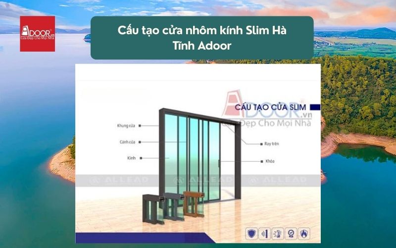 Cấu tạo cửa nhôm kính Slim Hà Tĩnh Adoor