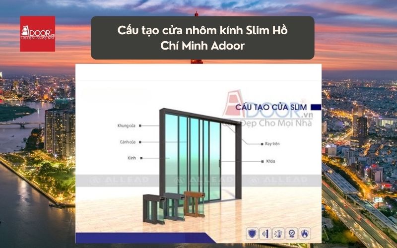 Cấu tạo cửa nhôm kính Slim HCM (Sài Gòn) Adoor 01