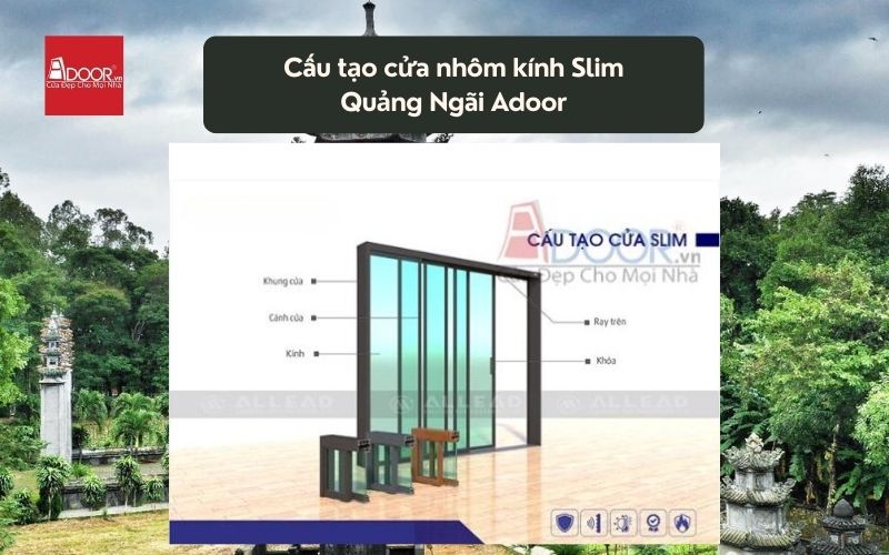 Cấu tạo cửa nhôm kính Slim Quảng Ngãi Adoor 01