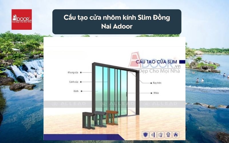 Cấu tạo cửa nhôm kính Slim Đồng Nai Adoor 01 Cấu tạo cửa nhôm kính Slim Đồng Nai Adoor 01