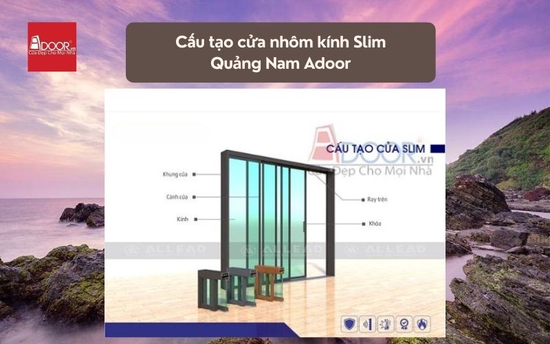 Cấu tạo cửa nhôm kính Slim Quảng Nam Adoor 01