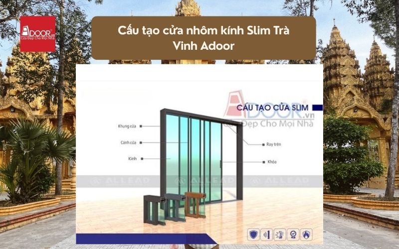 Cấu tạo cửa nhôm kính Slim Trà Vinh Adoor 01