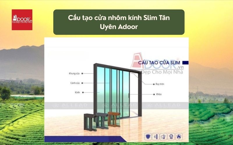 Cấu tạo cửa nhôm kính Slim Tân Uyên Adoor 01