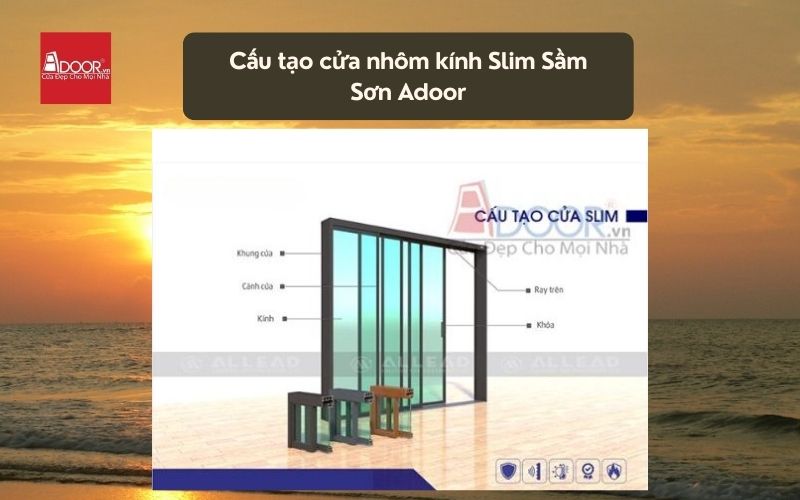 Cấu tạo cửa nhôm kính Slim Sầm Sơn Adoor 01