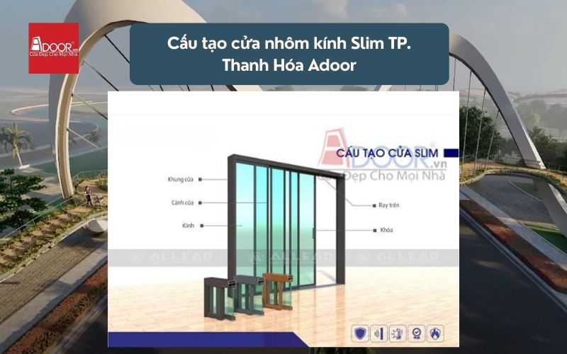 Cấu tạo cửa nhôm kính Slim TP. Thanh Hóa Adoor 01