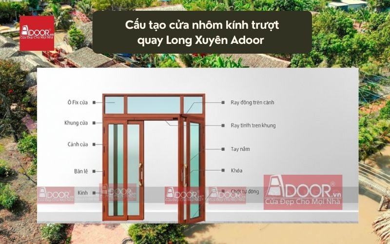 Cấu tạo cửa nhôm kính trượt quay Long Xuyên Adoor 01