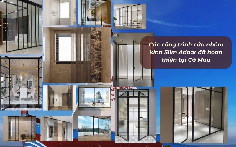 Hơn 10.000 công trình thực tế khẳng định vị thế cửa nhôm kính Slim Cà Mau thương hiệu Adoor