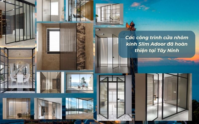 Công trình thực tế đã thi công cửa nhôm Slim Tây Ninh