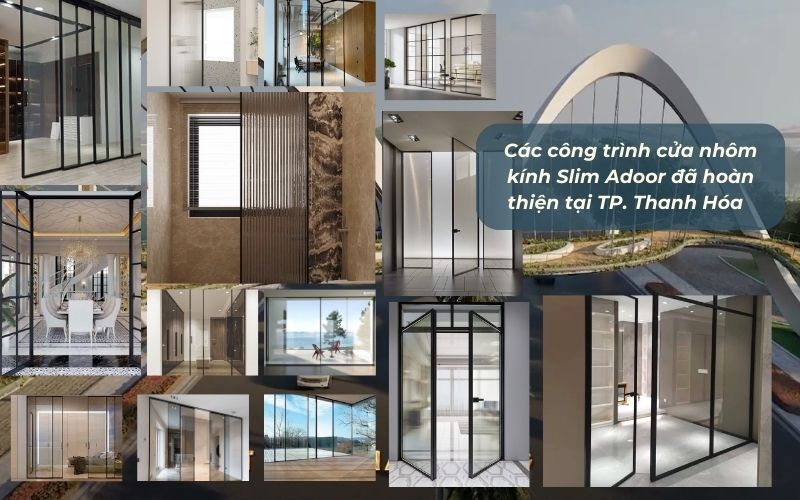 Các công trình cửa nhôm kính Slim Adoor đã hoàn thiện tại TP. Thanh Hóa 