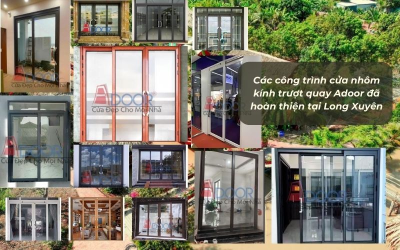 Các công trình cửa nhôm kính trượt quay Adoor đã hoàn thiện tại Long Xuyên