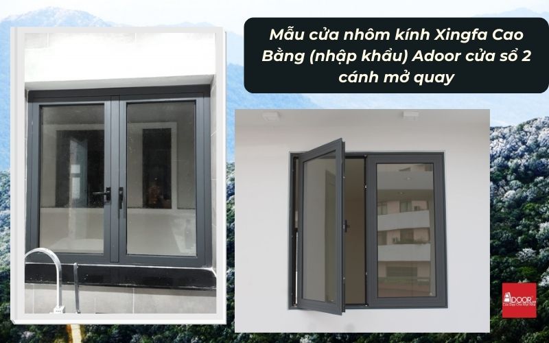 Mẫu cửa nhôm kính Xingfa Cao Bằng (nhập khẩu) Adoor cửa sổ 2 cánh mở quay