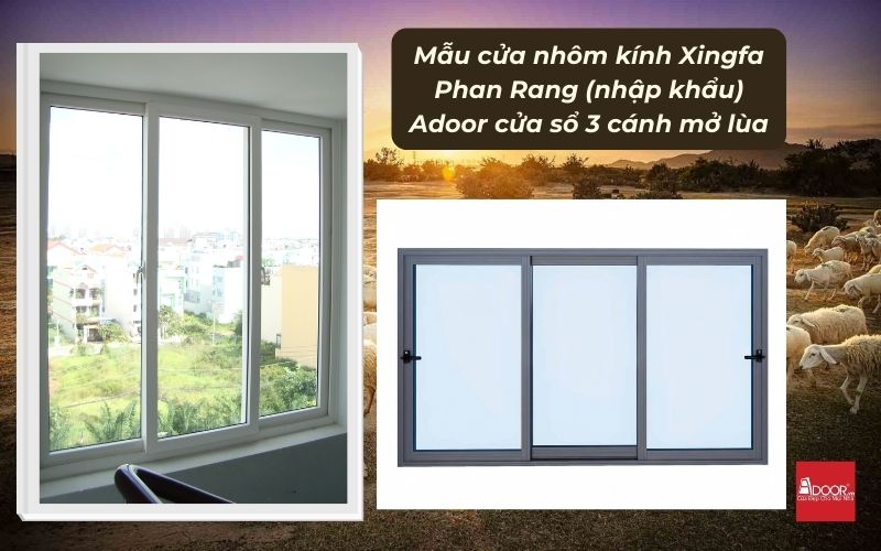 Mẫu cửa nhôm kính Xingfa Phan Rang (nhập khẩu) Adoor cửa sổ 3 cánh mở lùa