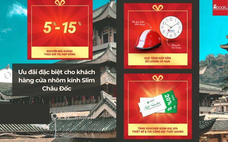 Ưu đãi theo giá trị hợp đồng 5–15% cho cửa nhôm kính Slim Châu Đốc
