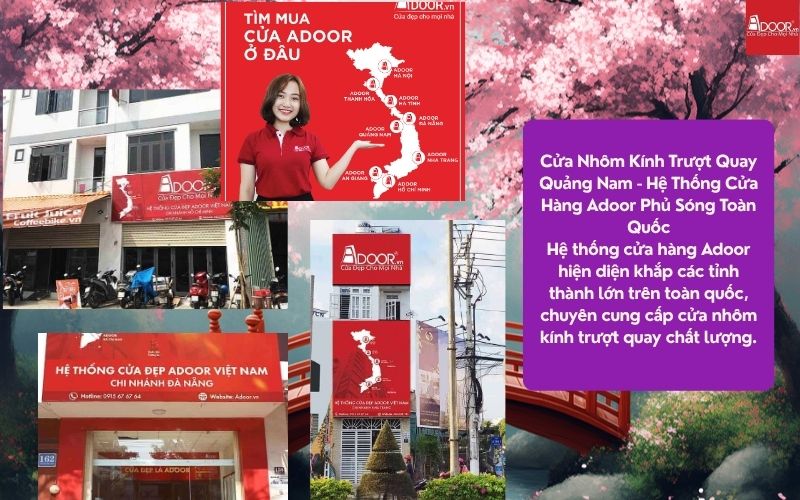 Cửa Nhôm Kính Trượt Quay Quảng Nam - Hệ Thống Cửa Hàng Adoor Phủ Sóng Toàn Quốc