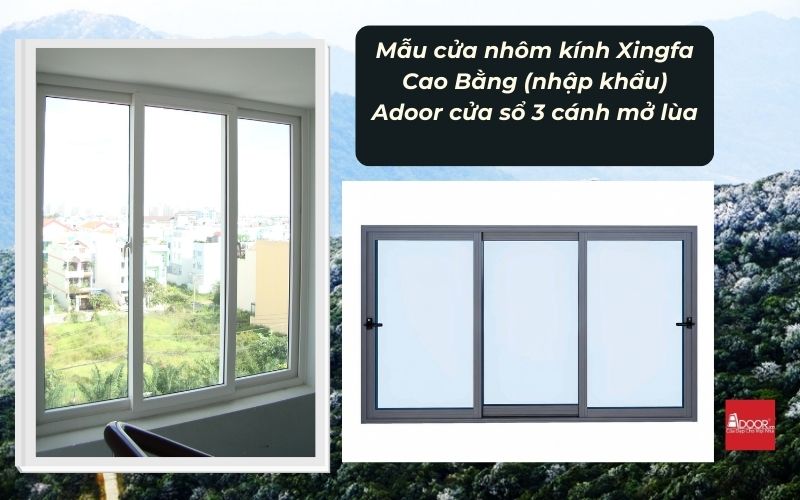 Mẫu cửa nhôm kính Xingfa Cao Bằng (nhập khẩu) Adoor cửa sổ 3 cánh mở lùa