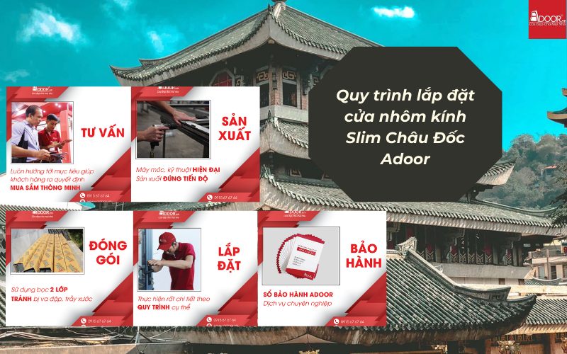Quy trình Adoor sản xuất và lắp đặt cửa nhôm kính Slim Châu Đốc: chuẩn chỉnh “Châu Đốc nhất”