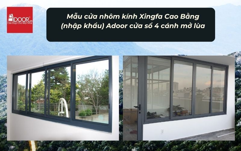 Mẫu cửa nhôm kính Xingfa Cao Bằng (nhập khẩu) Adoor cửa sổ 4 cánh mở lùa