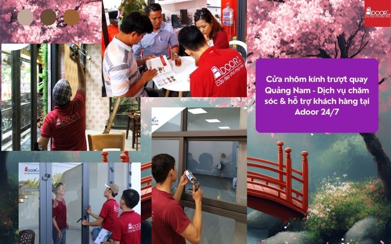 Cửa nhôm kính trượt quay Quảng Nam - Dịch vụ chăm sóc & hỗ trợ khách hàng tại Adoor 24/7