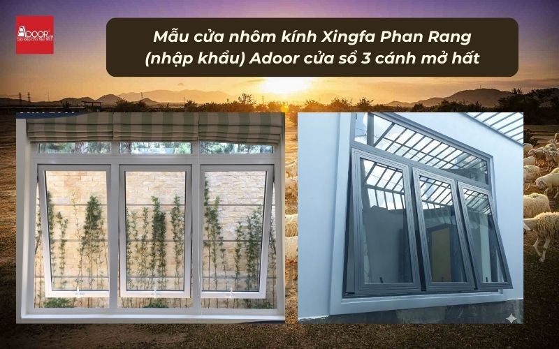 Mẫu cửa nhôm kính Xingfa Phan Rang (nhập khẩu) Adoor cửa sổ 3 cánh mở hất