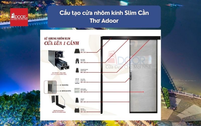 Cấu tạo cửa nhôm kính Slim Cần Thơ Adoor 02