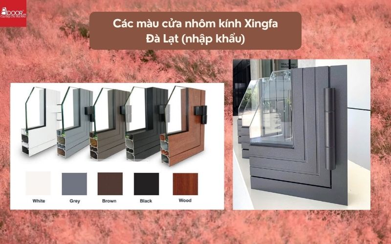 Các màu cửa nhôm kính Xingfa Đà Lạt (nhập khẩu)