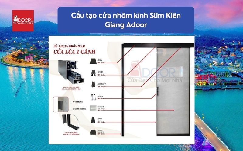 Cấu tạo cửa nhôm kính Slim Kiên Giang Adoor 02